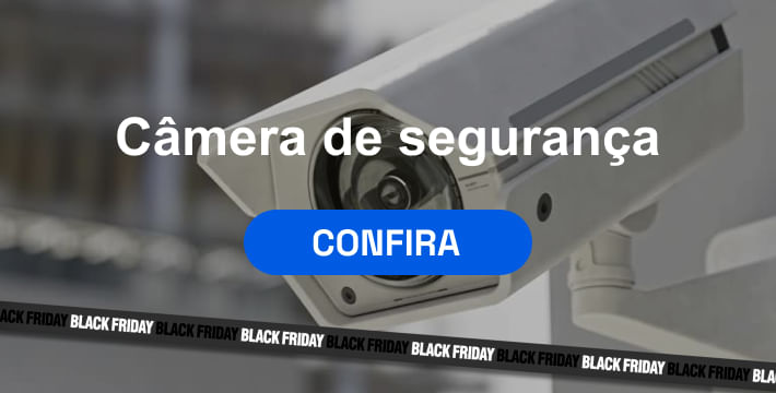 Câmeras de Segurança